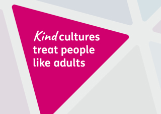 Kind cultures treat people like adults